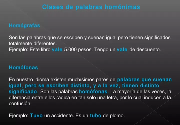 Clases de palabras homónimas: homógrafas (igual escritura/sonido, distinto significado) y homófonas (igual sonido, distinta escritura/significado). Ejemplos: vale/vale, tuvo/tubo.