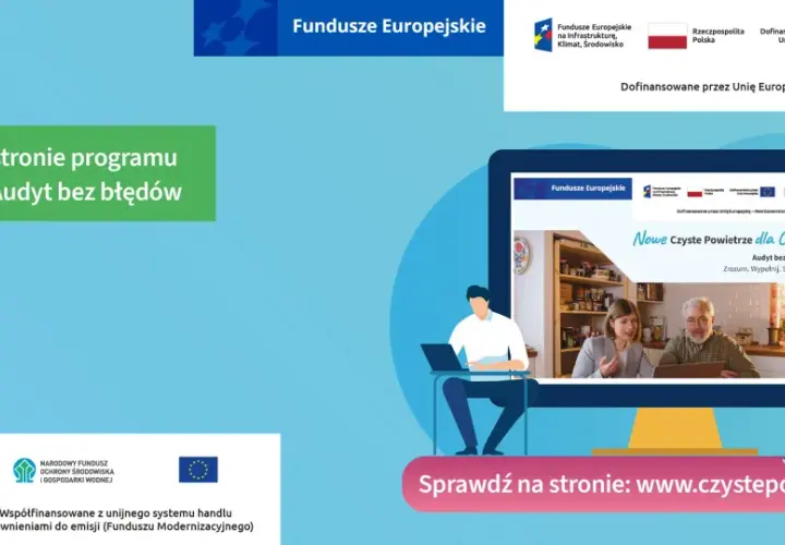 Nowy poradnik "Czyste Powietrze - Audyt bez błędów" ułatwia uzyskanie dofinansowania. Sprawdź na www.czystepowietrze.gov.pl.
