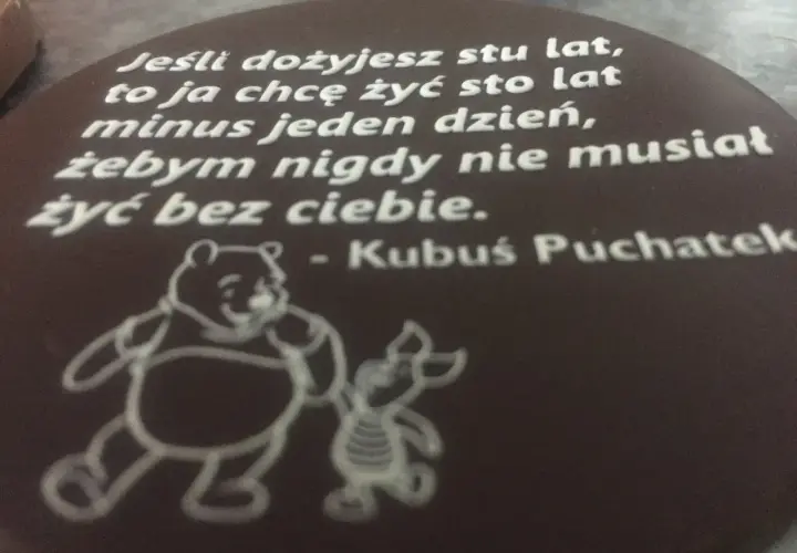 Złote myśli Kubusia Puchatka: "Jeśli dożyjesz stu lat, to ja chcę żyć sto lat minus jeden dzień, żebym nigdy nie musiał żyć bez ciebie.