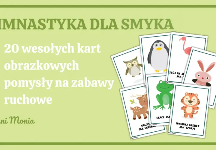 Karty z pomysłami na zabawy ruchowe dla dzieci: gimnastyka z sową, pingwinem, żabką, tygryskiem i innymi zwierzątkami.