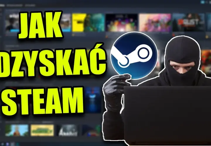 Jak odzyskać konto Steam - skuteczne sposoby na przywrócenie dostępu
