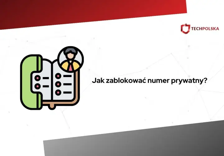 Ikona telefonu i książki adresowej z pytaniem "Jak zablokować numer prywatny?".