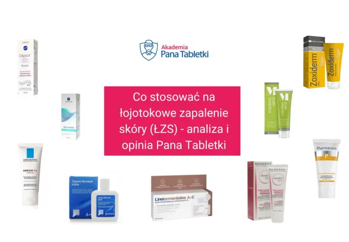 Kremy i preparaty na łojotokowe zapalenie skóry (ŁZS) - analiza i opinia Pana Tabletki. W tle produkty: Oliprox, Squamax, Kerium DS, Tanno-Hermal, Linotormentiallae, Mediket, Zoxiderm, Sensibio DS, Pharmaceris.