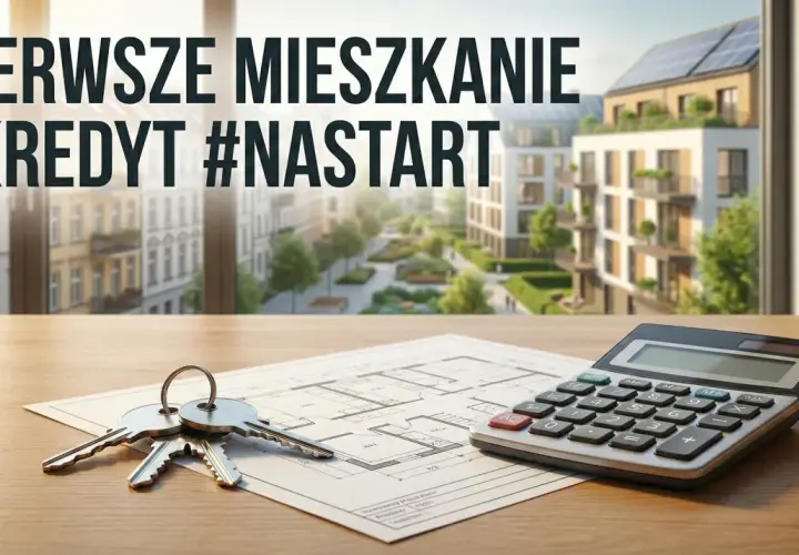 Klucze, kalkulator i plan mieszkania na stole. Napis "Pierwsze mieszkanie i kredyt #NASTART" sugeruje, że to materiał o kredyt dla młodych 2026.