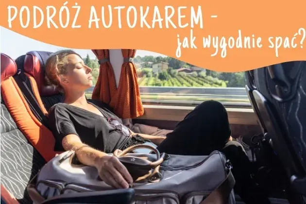 Jak spać w autokarze? Ekspert radzi: obudź się wypoczęty!