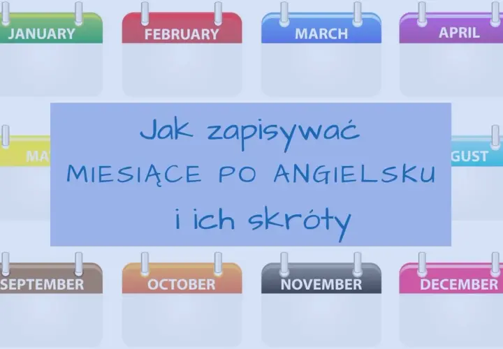 Kalendarze z nazwami miesięcy po angielsku, w tym grudzień (December). Tekst: "Jak zapisywać miesiące po angielsku i ich skróty".