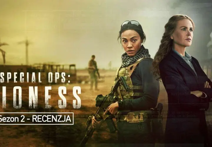 Zoe Saldaña i Nicole Kidman w "Special Ops: Lioness". Zapowiedź 2 sezonu serialu.