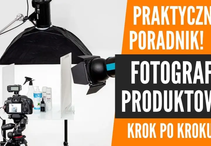 Jak zrobić zdjęcie produktu, by przyciągnąć klientów i zwiększyć sprzedaż