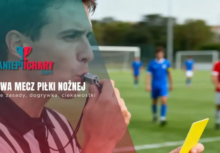 Sędzia dmie w gwizdek, a na boisku widać piłkarzy. Dowiedz się, ile trwa przerwa w meczu i jakie są zasady gry.