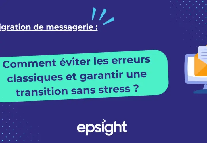 Migration de messagerie : comment éviter les erreurs classiques et garantir une transition sans stress vers Office 365.