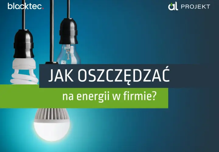 Zmiana dostawcy prądu może pomóc oszczędzać energię w firmie. Grafika pokazuje różne rodzaje żarówek.