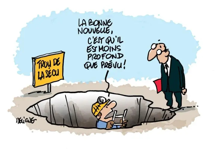 Un homme en costume regarde un trou béant marqué "Trou de la Sécu". Un ouvrier en bas dit : "La bonne nouvelle, c'est qu'il est moins profond que prévu !