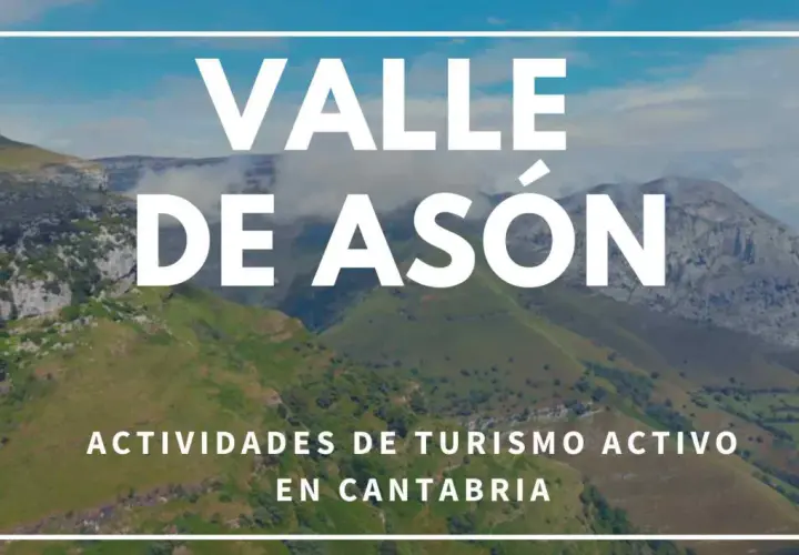 Valle de Asón, Cantabria: un paisaje montañoso verde y rocoso ideal para turismo activo.