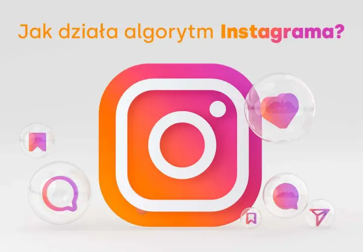 Ikona Instagrama i bańki z symbolami serca, wiadomości i udostępniania. Jak działa algorytm Instagrama?