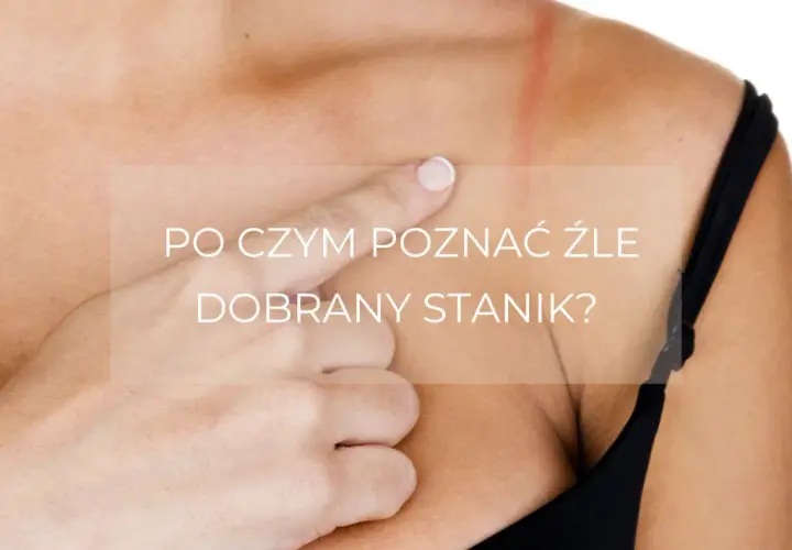 Źle dobrany biustonosz? Wylicz swój idealny rozmiar!