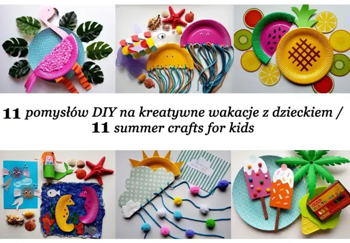 Kolorowe prace plastyczne dla dzieci: flaming, meduzy, owoce, syrenka, koniki morskie, lody. Inspiracje DIY na wakacje.