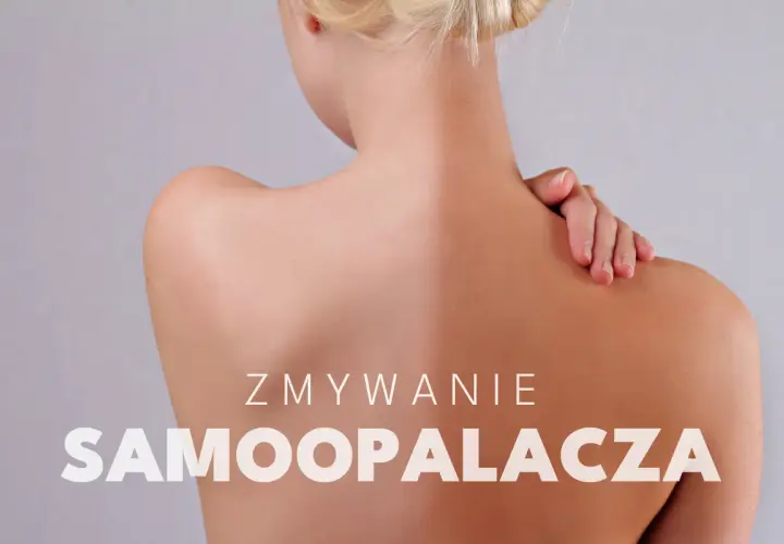 Widok z tyłu na ramiona i plecy kobiety z wyraźną granicą opalenizny. Tekst: "Zmywanie samoopalacza".