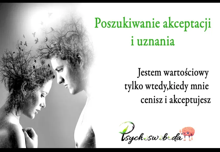 Poszukiwanie akceptacji i uznania. "Jestem wartościowy tylko wtedy, kiedy mnie cenisz i akceptujesz." Dwoje ludzi, w których głowach rosną drzewa, symbolizujące potrzebę uznania.