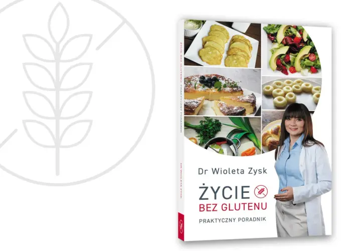 Bez glutenu? Jak zacząć i cieszyć się smakiem praktyczny poradnik