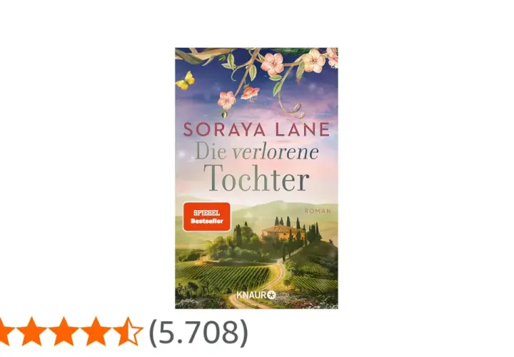 Buchcover "Die verlorene Tochter" von Soraya Lane: Eine malerische toskanische Landschaft mit Weinbergen und einem Landhaus, überragt von blühenden Zweigen und einem Schmetterling.