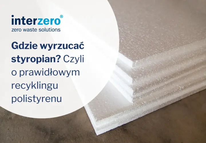 Jak prawidłowo segregować styropian? Gdzie go oddać w Polsce?