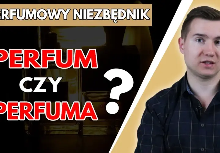 Perfumem czy perfumami? Odkryj sekret poprawnej polszczyzny