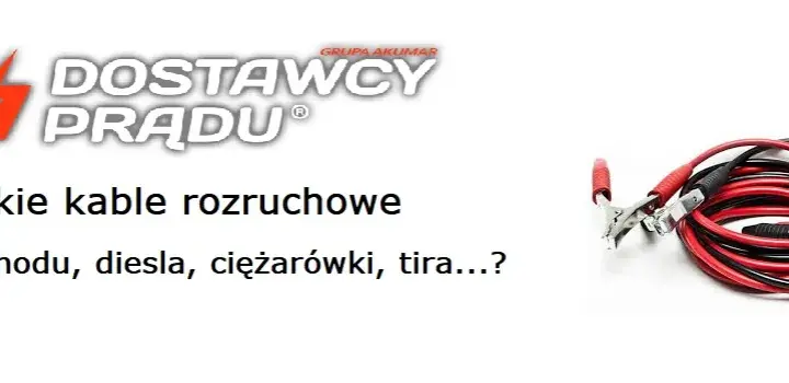 Jakie kable rozruchowe do diesla wybrać, aby uniknąć problemów?