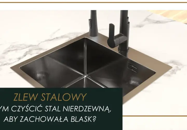 Jak wyczyścić zlew metalowy? Skuteczne domowe sposoby na blask
