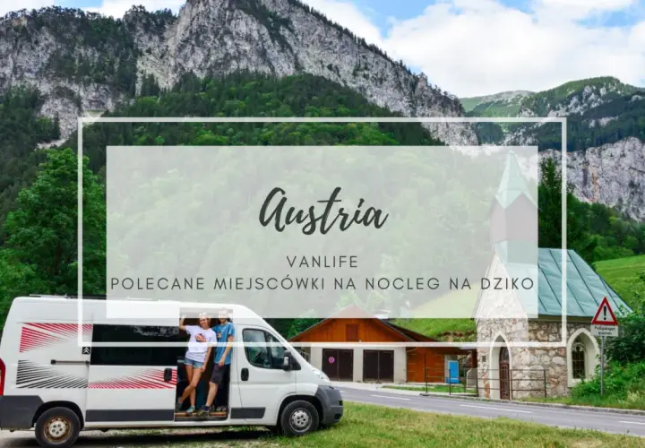 Kamperem przez Austrię, z widokiem na góry i urokliwy kościółek. Vanlife w Alpach to marzenie!