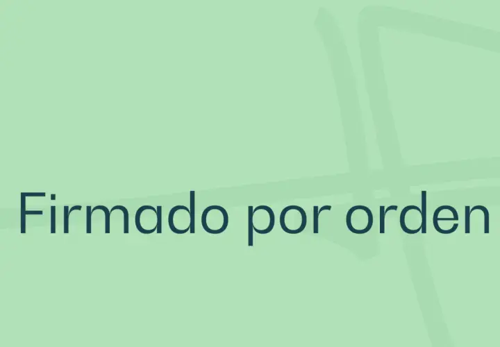 Texto "Firmado por orden". Explica qué significa p.p. en una firma: por poder.