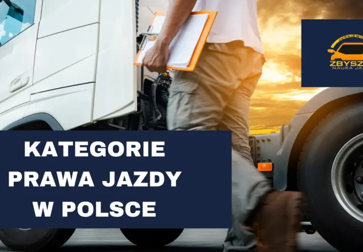 Kategorie prawa jazdy w Polsce. Zbliżenie na ciężarówkę i kierowcę z notatkami.