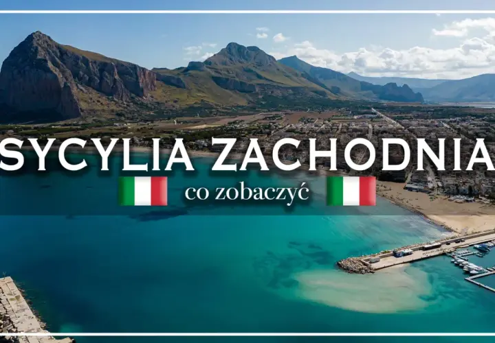 Malownicze wyspy koło Sycylii, z górami w tle i turkusową wodą. Napis "SYCYLIA ZACHODNIA co zobaczyć".