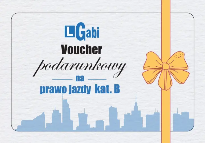 Voucher podarunkowy na prawo jazdy kat. B od Gabi. Idealny prezent dla przyszłego kierowcy.