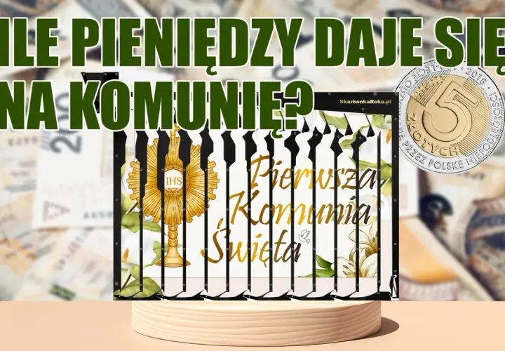 Monstrancja, moneta 5 zł i tekst "Ile pieniędzy daje się na komunię?" na tle banknotów.
