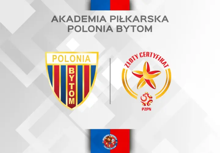 Akademia Piłkarska Polonia Bytom z dumą prezentuje złoty certyfikat PZPN.