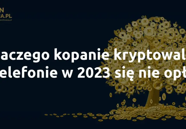 Kopanie kryptowalut na telefonie? Prawda, ryzyka i lepsze alternatywy