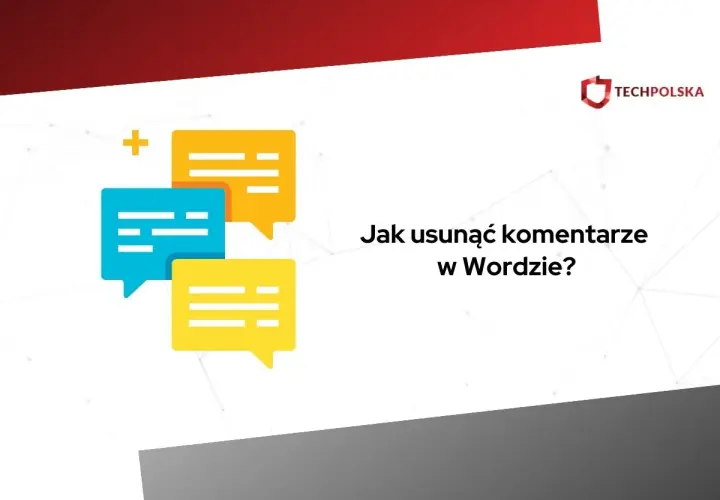 Kolorowe dymki czatu i pytanie "Jak usunąć komentarze w Wordzie?".