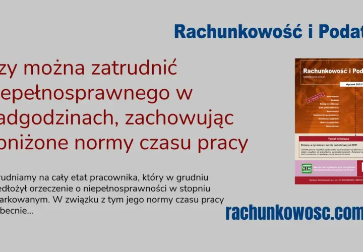 Czy osoba niepełnosprawna może pracować 12 godzin? Sprawdź przepisy.