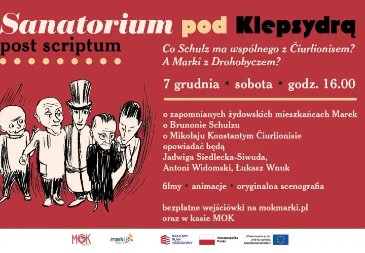 Sanatorium pod Klepsydrą: spotkanie o Brunonie Schulzu i Mikołaju Čiurlionisie. 7 grudnia, sobota, 16:00. Filmy, animacje, scenografia.