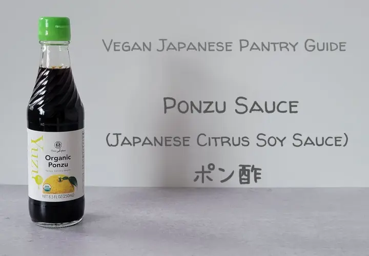 A bottle of Yuzu Organic Ponzu sauce, a tangy Japanese citrus soy sauce, is featured in this vegan pantry guide.