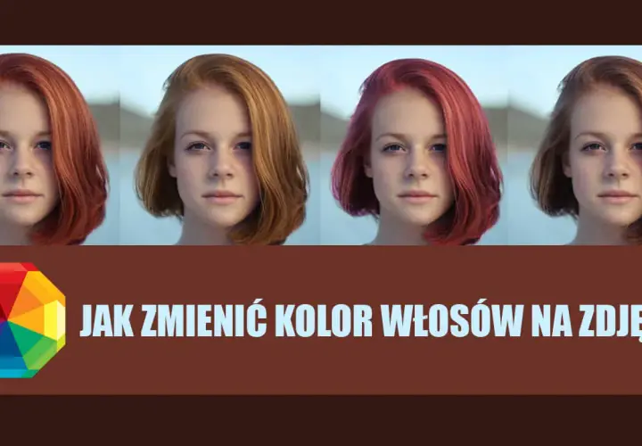 Jak zmienić kolor włosów w Photoshopie? Realistyczny poradnik krok po kroku
