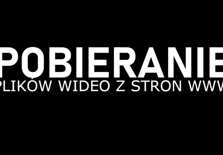 Jak pobrać film z internetu? Legalnie, bezpiecznie i skutecznie!
