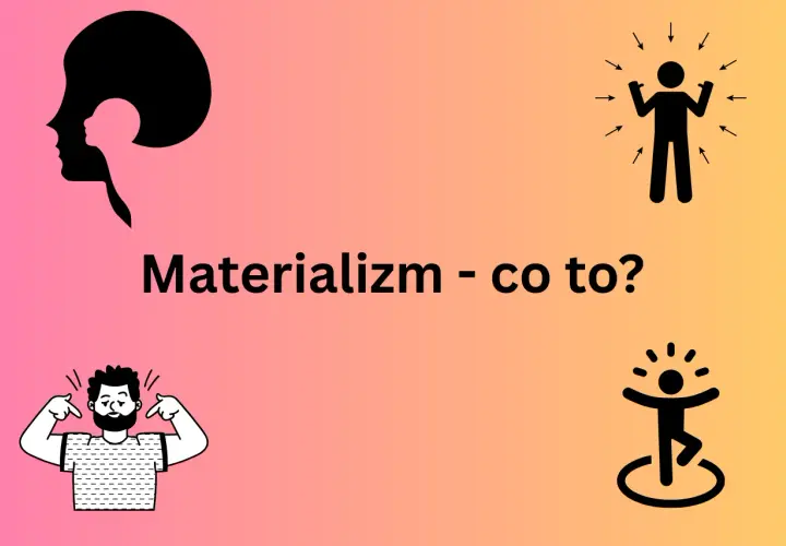 Grafika z napisem "Materializm - co to?". Sylwetka głowy, mężczyzna dumny z siebie, dwie postacie symbolizujące sukces i radość.
