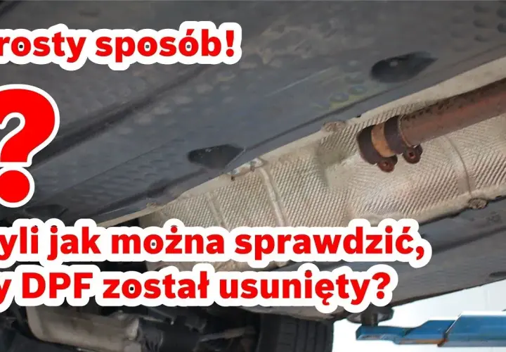 Jak sprawdzić czy DPF jest usunięty i uniknąć kosztownych problemów