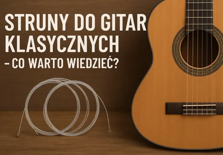 Struny do gitary klasycznej – nazwy i wybór. Nowy zestaw strun czeka na klasyczną gitarę.