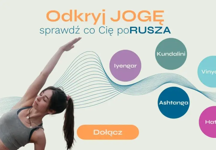 Odkryj różne rodzaje jogi: Iyengar, Kundalini, Vinyasa, Ashtanga, Hatha. Dołącz i poczuj, co Cię porusza!