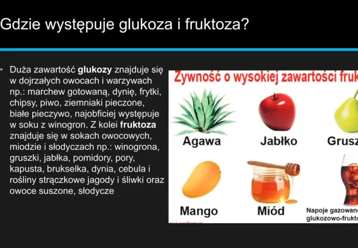 Glukoza i fruktoza to proste cukry. Znajdziesz je w owocach, miodzie, a także w napojach gazowanych.
