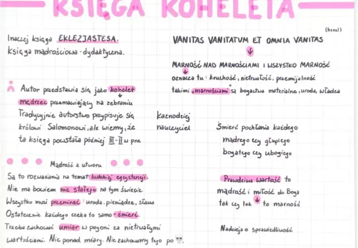 Księga Koheleta streszczenie: mądrość, przemijanie, marność dóbr doczesnych i nadzieja na sprawiedliwość.