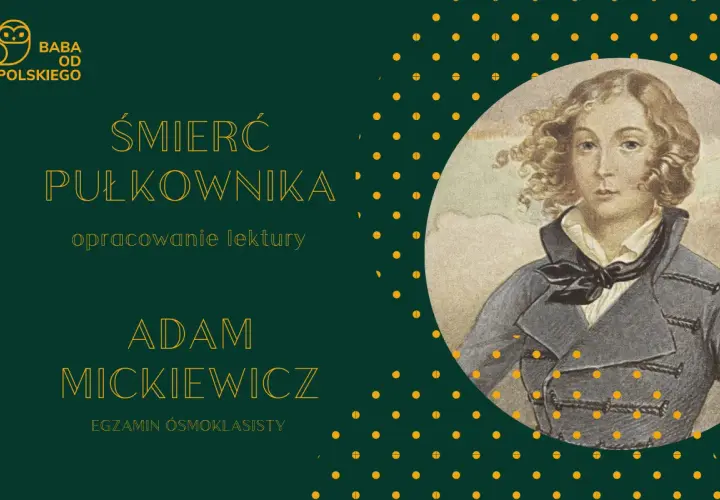 Śmierć pułkownika streszczenie lektury Adama Mickiewicza. Portret młodego mężczyzny w stroju z epoki.