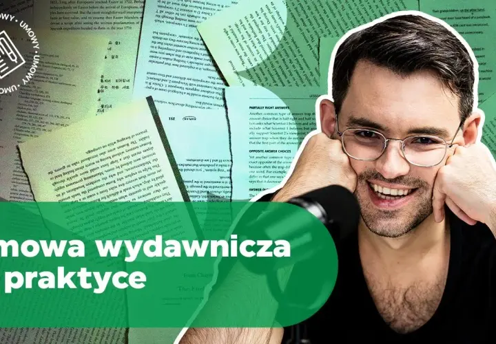 Autorze, wybierz mądrze! Umowa z wydawnictwem: Prawa czy licencja?